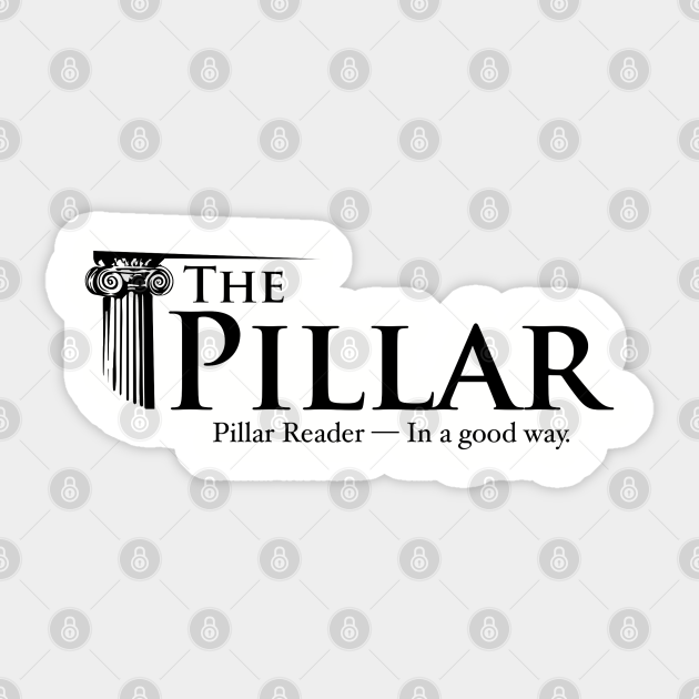 Pillar Reader The Pillar Sticker TeePublic